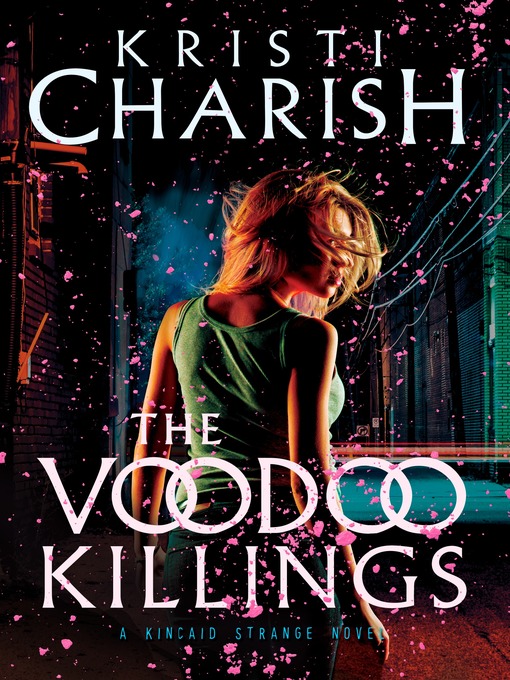 Title details for The Voodoo Killings by Kristi Charish - Wait list